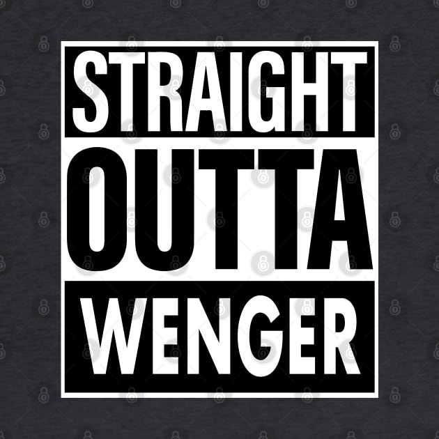 Wenger Name Straight Outta Wenger by ThanhNga